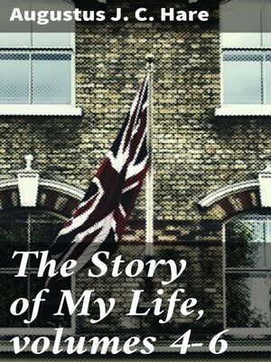 cover image of The Story of My Life, volumes 4-6